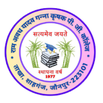 RAM AWADH YADAV GANNA KRISHAK POST GRADUATE COLLEGE, TAKHA, SHAHGANJ, JAUNPUR, U.P.